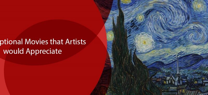 8 Exceptional Movies that Artists would Appreciate