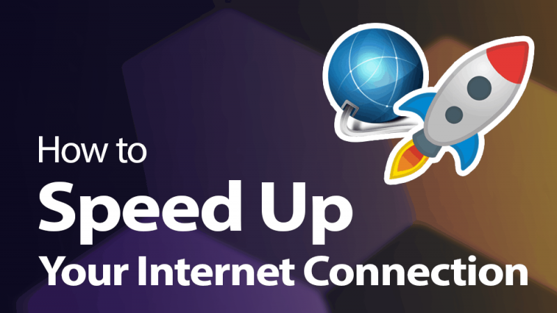 11 Tips to Speed Up/Upgrade Your Internet